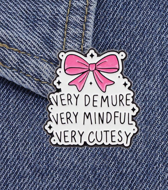 "Very Demure, Very Mindful, Very Cutesy" Brooch